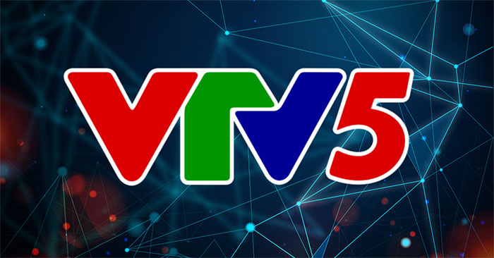 VTV5 truc tiep bóng đá - Link xem trực tiếp bóng đá trên VTV5