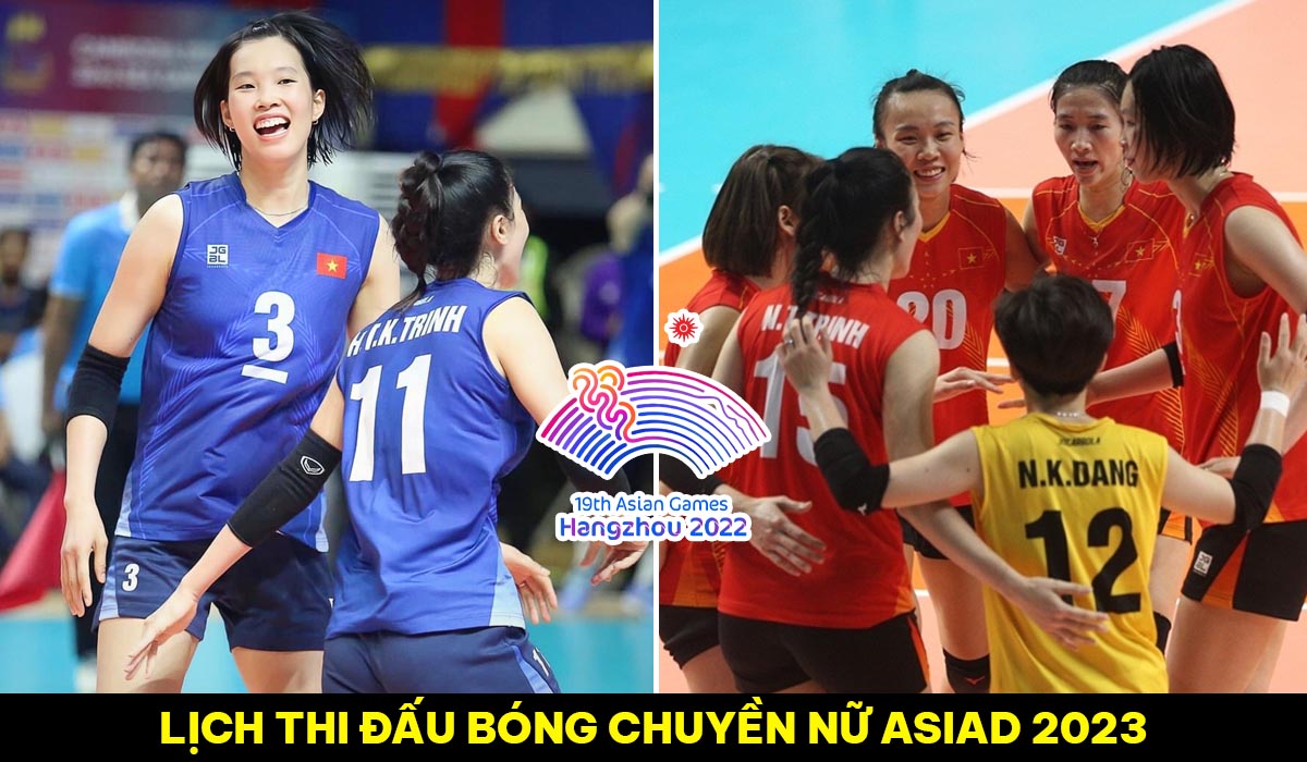 Lịch thi đấu bóng chuyền ASIAD 2023